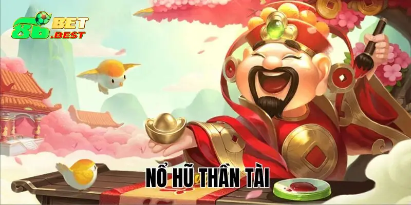 Đua top Thần Tài Nổ Hũ cùng 86Bet ring ngay nhiều phần quà có giá trị