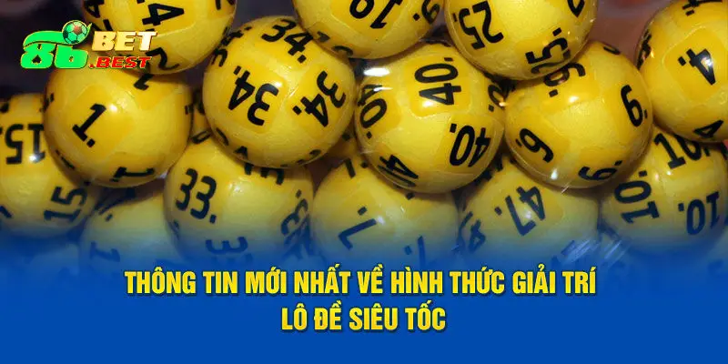 Giải mã Lô Đề Siêu Tốc cùng 86Bet