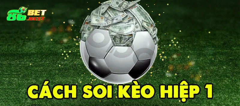 Kèo Tài Hiệp 1 - Biến thể kèo Tài Xỉu cực hấp dẫn tại 86Bet